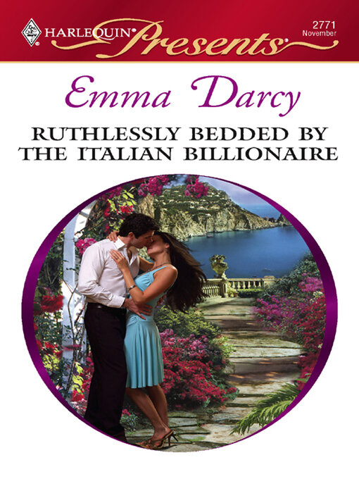 Title details for Ruthlessly Bedded by the Italian Billionaire by Emma Darcy - Available